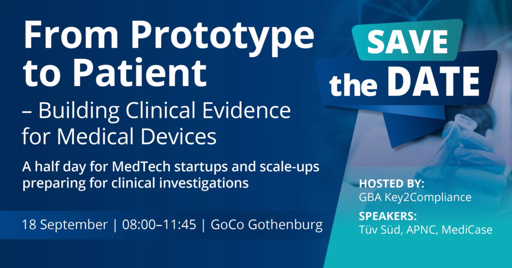 Save the date - From prototype to patient - Building clinical evidence for Medical devices - September 18th, Gothenburg