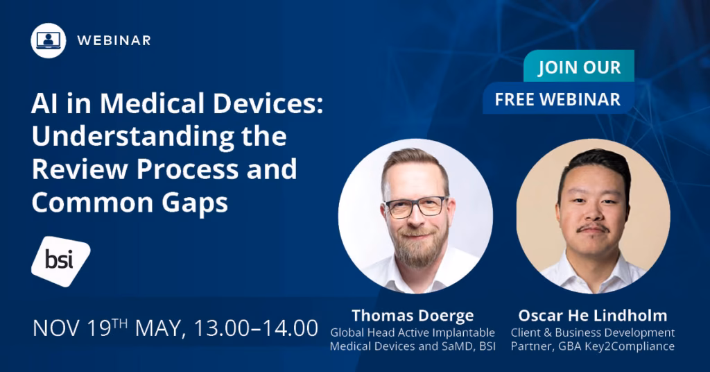 AI in Medical Devices: Understanding the Review Process and Common Gaps. Free webinar with BSI and GBA Key2Compliance.